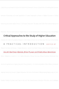 edited by Ana M. Martínez-Alemán, Brian Pusser & Estela Mara Bensimon — Critical Approaches to the Study of Higher Education: A Practical Introduction