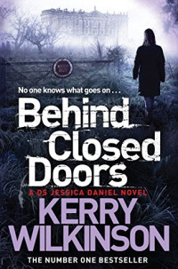 Kerry Wilkinson  — Behind Closed Doors