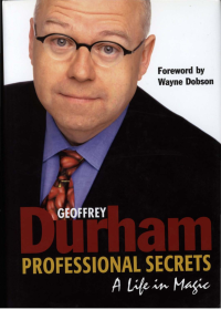 Geoffrey Durham — Professional Secrets a Life in Magic