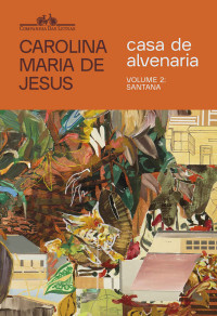 Carolina Maria de Jesus — Casa de alvenaria, volume 2: Santana