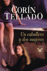 Corín Tellado — Un caballero y dos mujeres