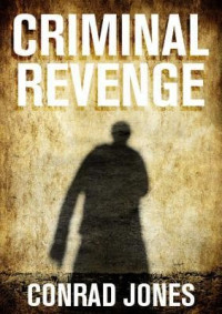 Conrad Jones — Criminal Revenge