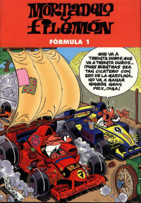 Francisco Ibáñez — [Mortadelo y Filemón 156] - Formula1