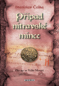 Češka, Stanislav — Případ nitravské mince IV