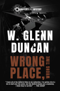 Duncan, W. Glenn — [Rafferty 04] • Wrong Place, Wrong Time