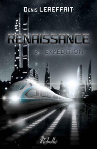 Lereffait, Denis [Lereffait, Denis] — Renaissance - 03 - Expedition