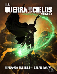 Fernando Trujillo Sanz — La Guerra De Los Cielos