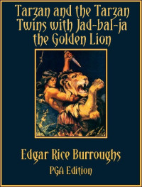 Edgar Rice Burroughs — Tarzan and the Tarzan Twins, with Jad-Bal-ja, the Golden Lion