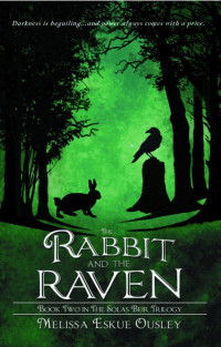 Melissa Eskue Ousley — The Rabbit and the Raven