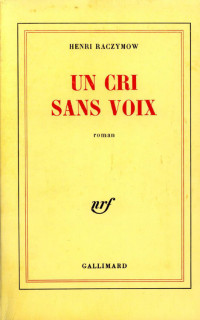 Henri Raczymow — Un cri sans voix