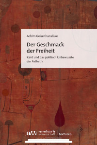 Achim Geisenhanslüke — Der Geschmack der Freiheit