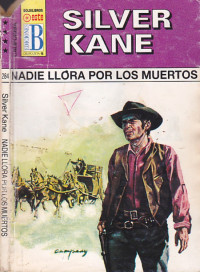 Silver Kane — Nadie llora por los muertos