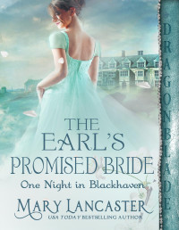 Mary Lancaster — The Earl’s Promised Bride (One Night in Blackhaven Book 2)