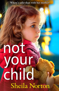 Sheila Norton — Not Your Child