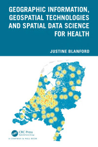 Justine Blanford — Geographic Information, Geospatial Technologies and Spatial Data Science for Health