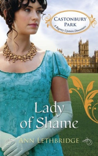 Ann Lethbridge — Lady of Shame