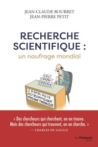 Jean-Pierre Petit — Recherche scientifique : un naufrage mondial