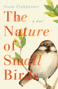 Susie Finkbeiner — The Nature of Small Birds