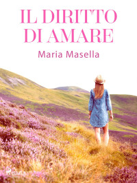 Maria Masella — Il diritto di amare