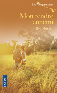 Eva Moretti — Mon tendre ennemi