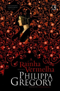 Philippa Gregory — A Rainha Vermelha