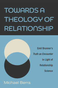 Michael Berra; — Towards a Theology of Relationship