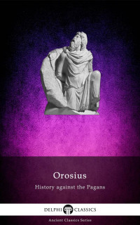 Paulus Orosius — Works of Orosius