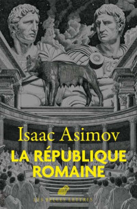 Isaac Asimov — La République romaine