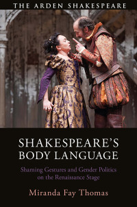 Miranda Fay Thomas; — Shakespeare's Body Language