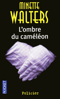 Minette Walters — L'ombre du caméléon