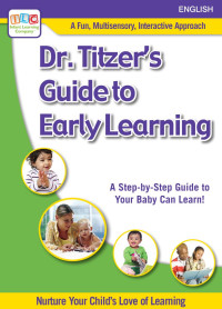 Unknown — Dr. Titzer's Guide to Early Learning 2017.indd