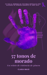 Clara Maio — 57 tonos de morado (Spanish Edition)
