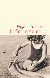 Virginie Linhart — L'effet maternel