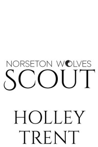 Holley Trent — Scout: Reckless Desires