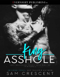 Sam Crescent — King Asshole