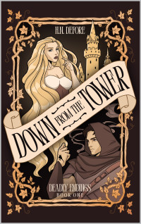 H. N. DeFore — Down from the Tower (Deadly Endings Book 1)