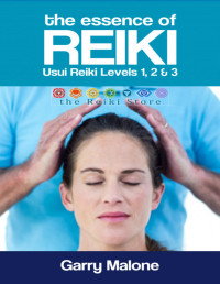 Garry Malone — The Essence of Reiki