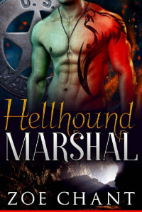Zoe Chant — Hellhound Marshal (U.S. Marshal Shifters #5)