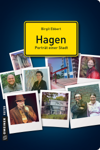 Ebbert, Birgit [Ebbert, Birgit] — Hagen - Porträt einer Stadt