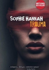 Sophie Hannah — Trauma