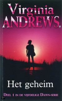 Virginia Andrews [Andrews, Virginia] — Dawn 01 - Het Geheim