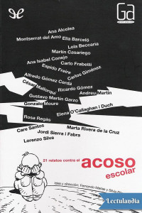 Ana Alcolea — 21 RELATOS CONTRA EL ACOSO ESCOLAR