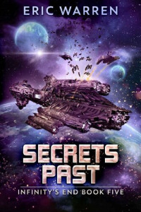 Eric Warren — Secrets Past (Infinity's End Book 5)