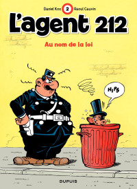 Raoul Cauvin, Raoul Cauvin — L'Agent 212 - Tome 2 - AU NOM DE LA LOI