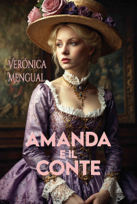 Verónica Mengual — Amanda e il conte (Italian Edition)