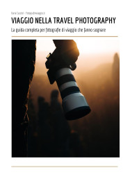 Ilaria Cazziol — VIAGGIO NELLA TRAVEL PHOTOGRAPHY