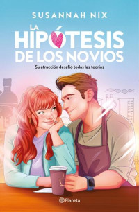 Susannah Nix — La hipótesis de los novios