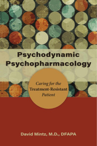 David Mintz — Psychodynamic Psychopharmacology