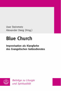 Uwe Steinmetz, Alexander Deeg — Blue Church