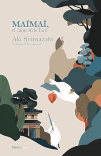 Aki Shimazaki — Maïmaï, el caracol de Tarô